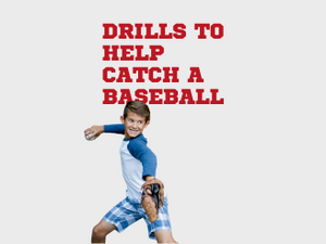 Drills To Help Catch a Baseball